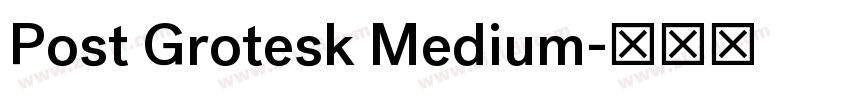 Post Grotesk Medium字体转换